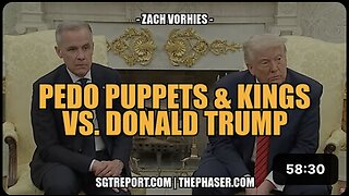 PEDO PUPPETS & KINGS VS. TRUMP -- Zach Vorhies