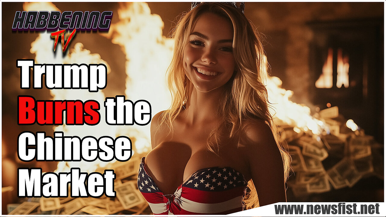 Trump Burns the Chinese Market