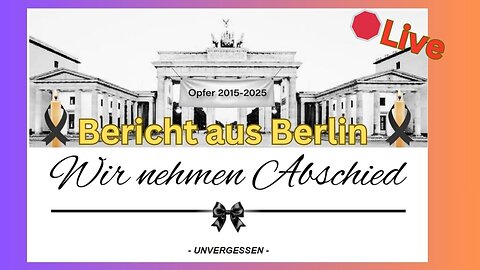 Live:🛑"Trauerwache Deutschland"-Berlin; #151125