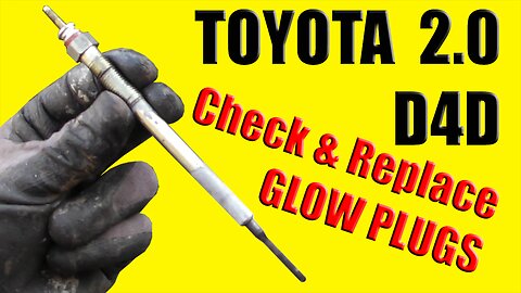 Check and Replace Glow Plugs - Toyota Rav 4 Corolla D4D 2.0 Diesel