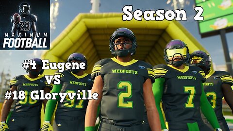 Maximum Football | Dynasty Mode Season 2 | Eugene VS Gloryville