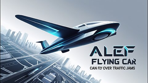 Alef Flying Car Concpet Can Fly Over Traffic Jams