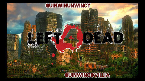 ©•QuinwinunwincyQuincovillian•® •(Left4DeadTrigger)•™ˌɛntərˈteɪnɪŋ•℠