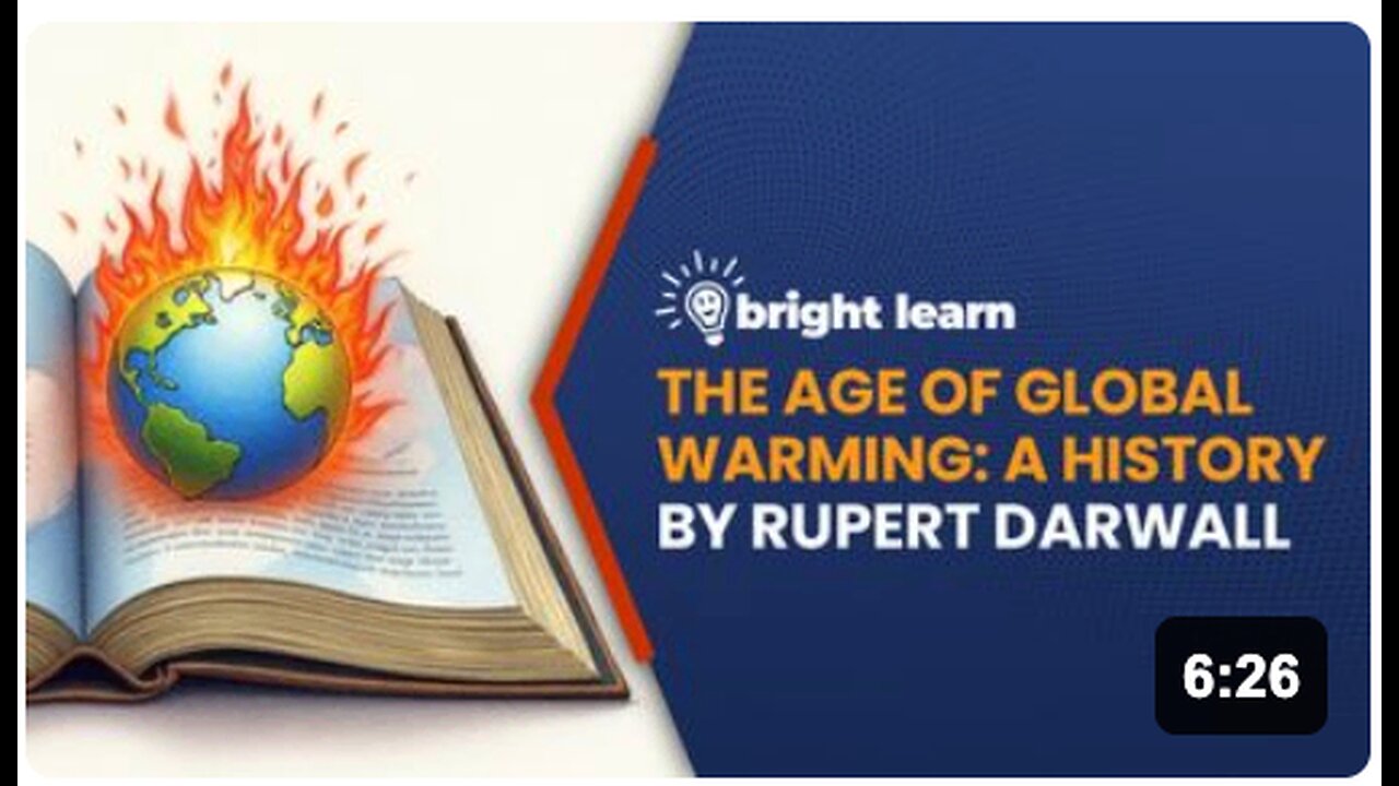 BrightLearn - The Age of Global Warming: A History by Rupert Darwall