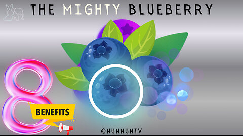 The Mighty Blueberry - 8 Benefits Revealed!