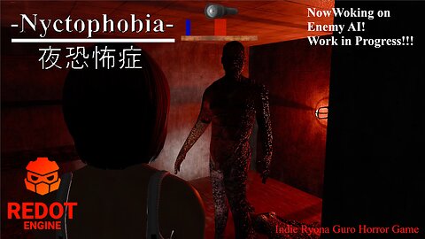 Nyctophobia 夜恐怖症 Working on the Enemie AI