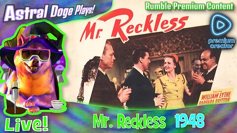 Mr. Reckless ~RUMBLE PREMIUM!~ Movie Feature