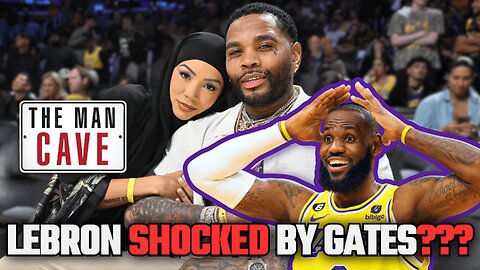 LeBron James Gave Kevin Gates a Pass but Came for Stephen A? | The Man Cave Breakdown