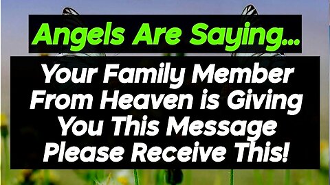 Your Loved Ones Are Sending SIGNS: What Are They TRYING To Tell You? 😇 Heaven Sent!