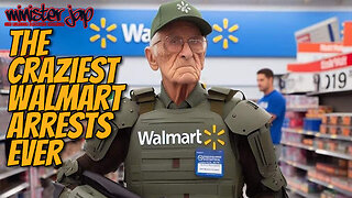 The Craziest Walmart Arrest Ever