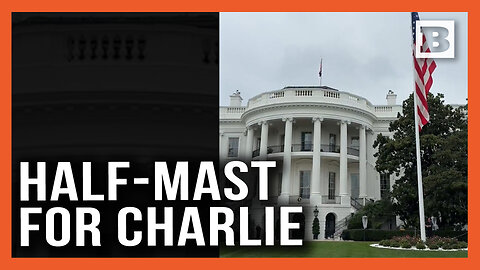 White House Flag Lowered for Charlie Kirk