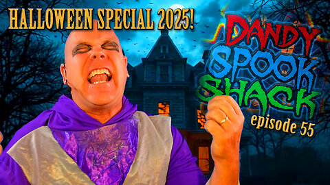 DANDY SPOOK SHACK HALLOWEEN SPECIAL 2025! - Dandy Fun House episode 55