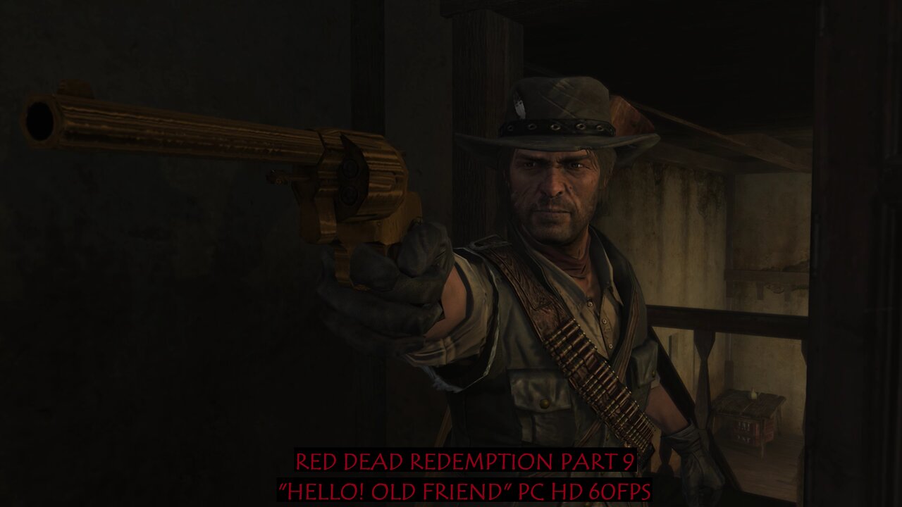 Red Dead Redemption Part 9 "Hello, Old friend" PC HD 60fps