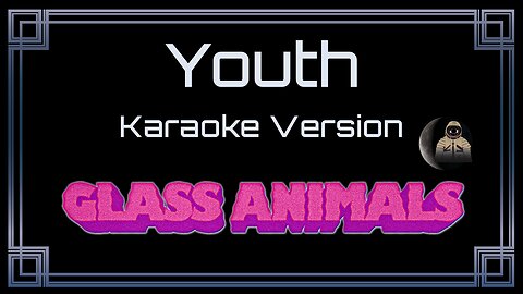 Glass Animals - Youth (CC)