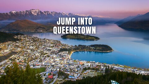 Queenstown’s Lakes and Mountains Will Blow Your Mind!