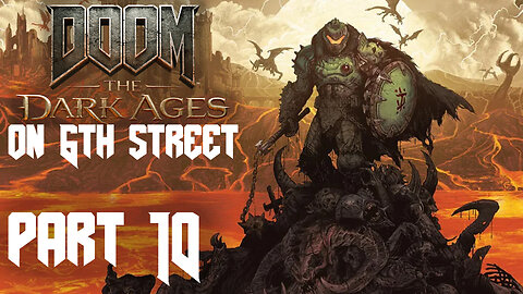It's A Warzone! | Doom: The Dark Ages Part 10 | 6th Street Gaming