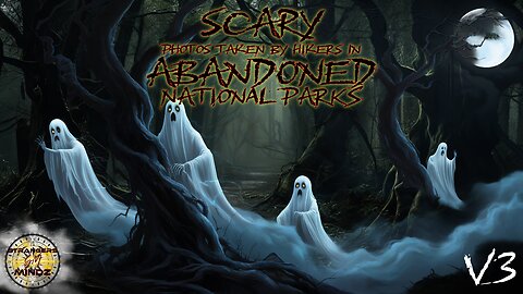 SCARY Photos Taken By Hikers In ABANDONED National Parks. (V3). REACTION