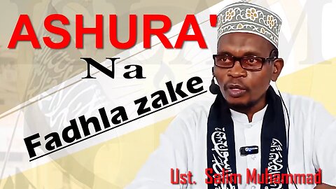 Ashura' na Fadhla Zake :: Ust. Salim Muhammad