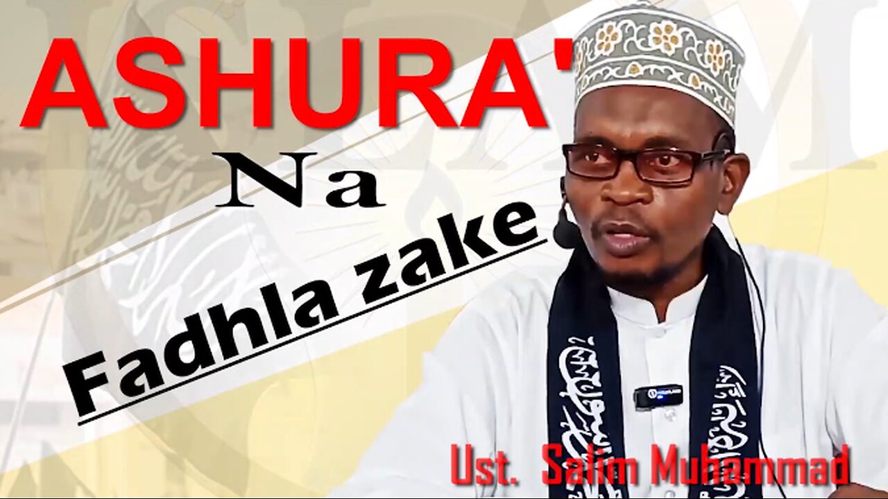 Ashura' na Fadhla Zake :: Ust. Salim Muhammad