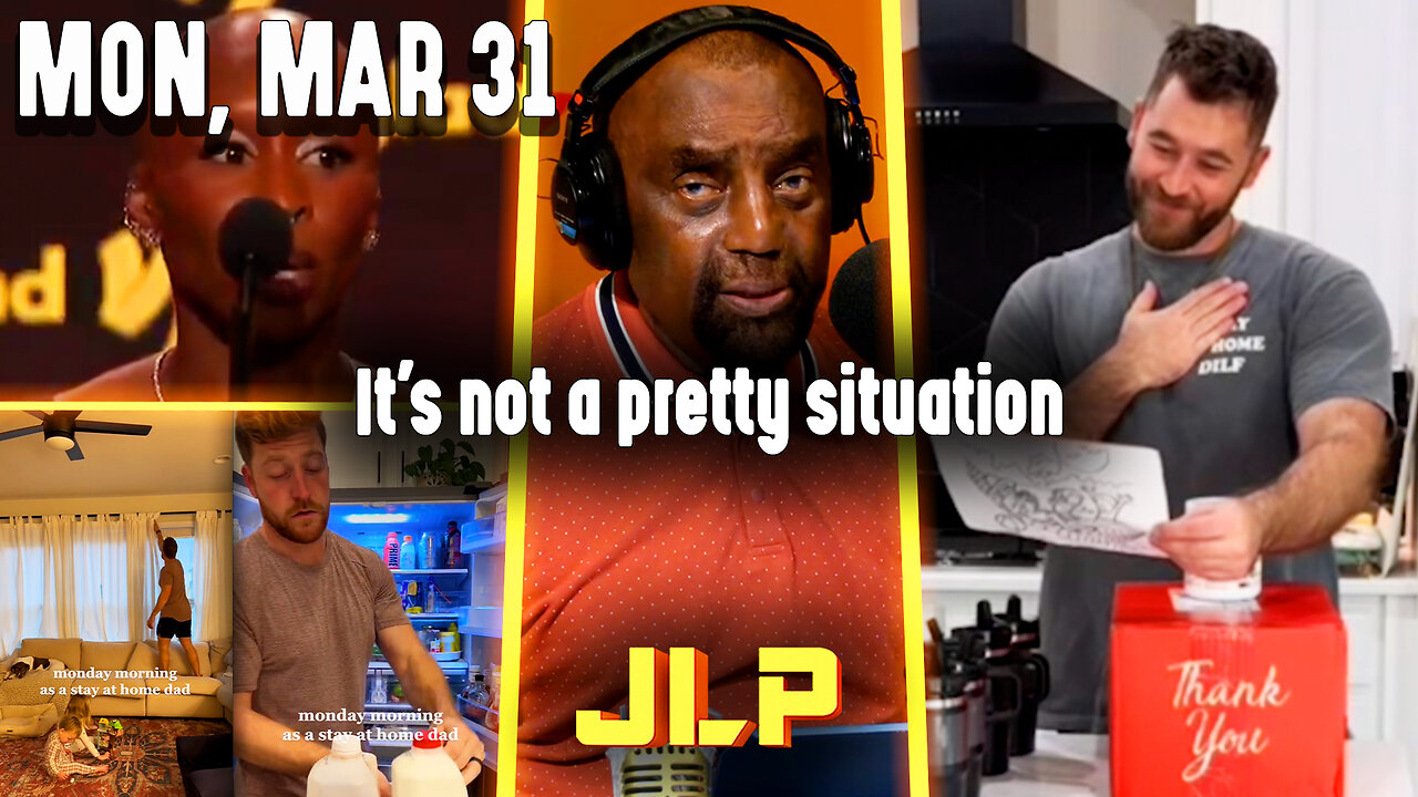 It's not a pretty situation | JLP Mon 3-31-25