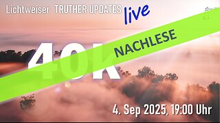 🙋🏼‍♀️ TRUTHER UPDATES vom 05.09.2025 📽💥✨
