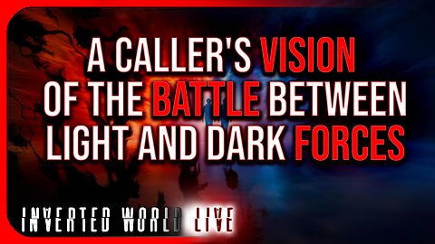 A Caller's Vision of the Battle Between Light and Dark Forces