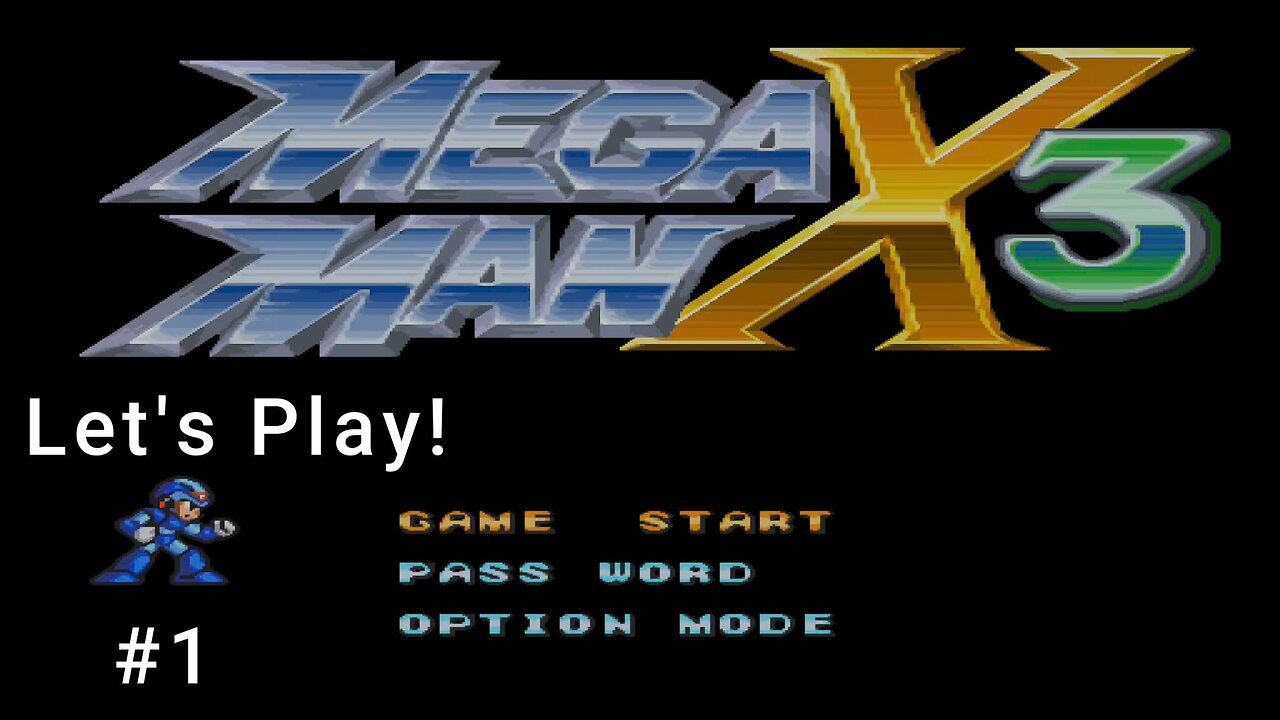 Let's Play! Megaman X3 Part 1! Well That Intro Was Something!