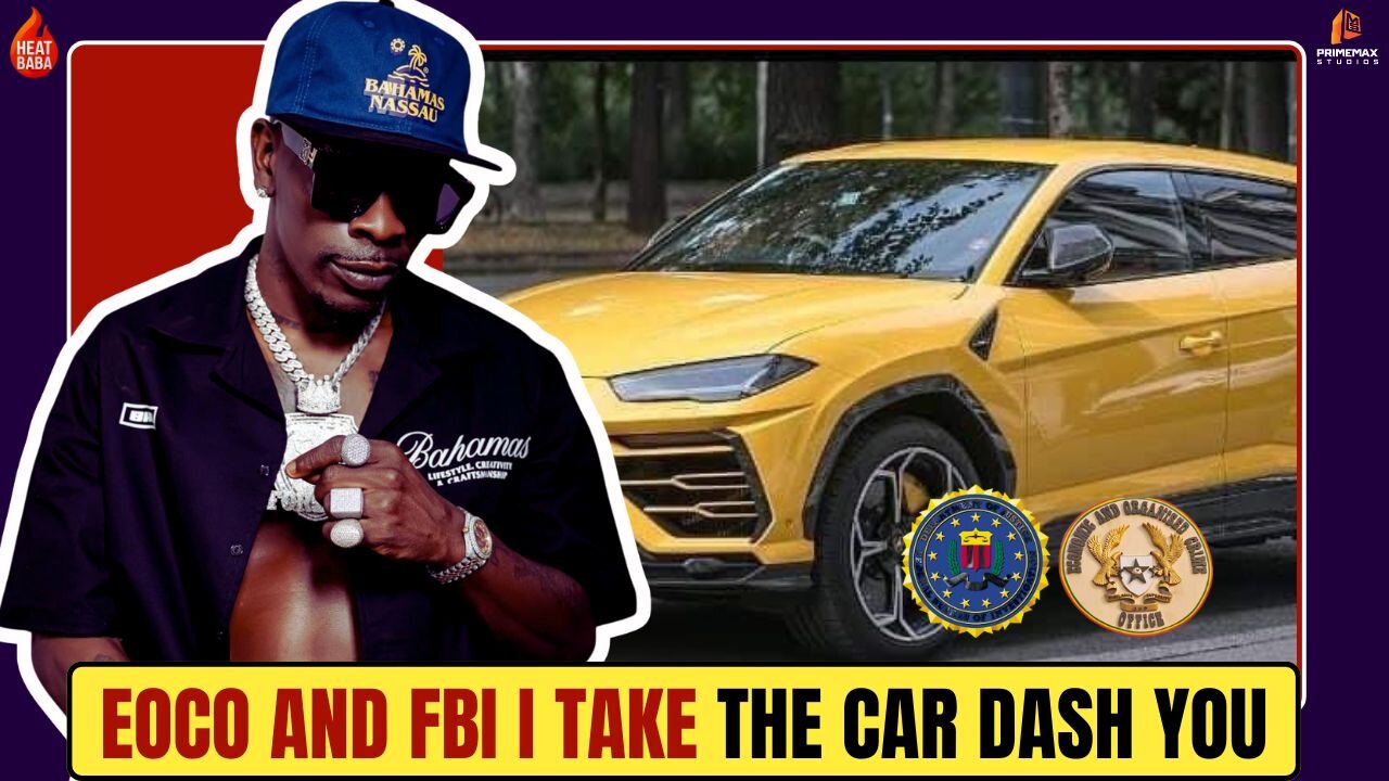 shatta wale explains how EOCO and FBI seized his yellow lamborghini urus