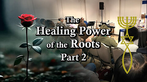 The Healing Power of the Roots — Part 2 | Dr. Dominiquae Bierman | Israel