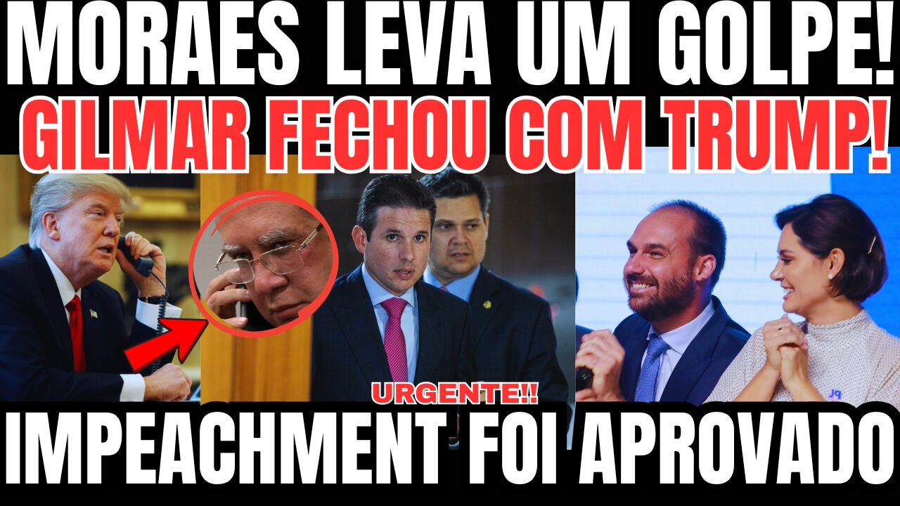 bomba!! GILMAR FECHOU COM TRUMP! IMPEACHMENT DE M0RAES APROVADO! DEPARTAMENTO DE GUERRA ACIONADO!!