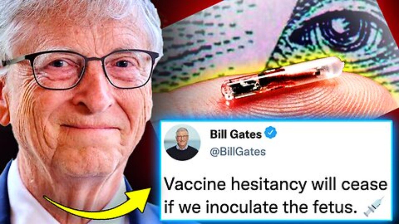 Bill Gates Unveils Plan to Microchip All Babies Worldwide Before they are Born