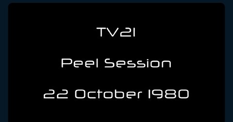 TV21, JOHN PEEL SESSION 1980