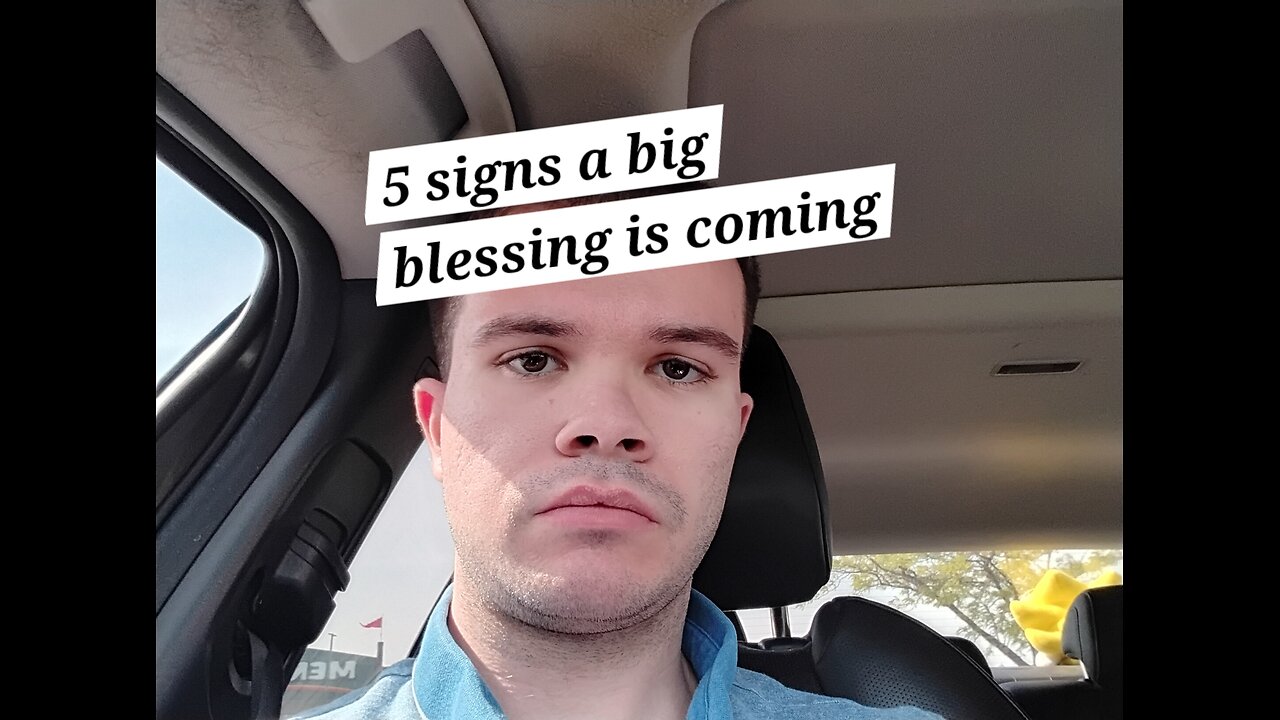 5 signs a big blessing is coming
