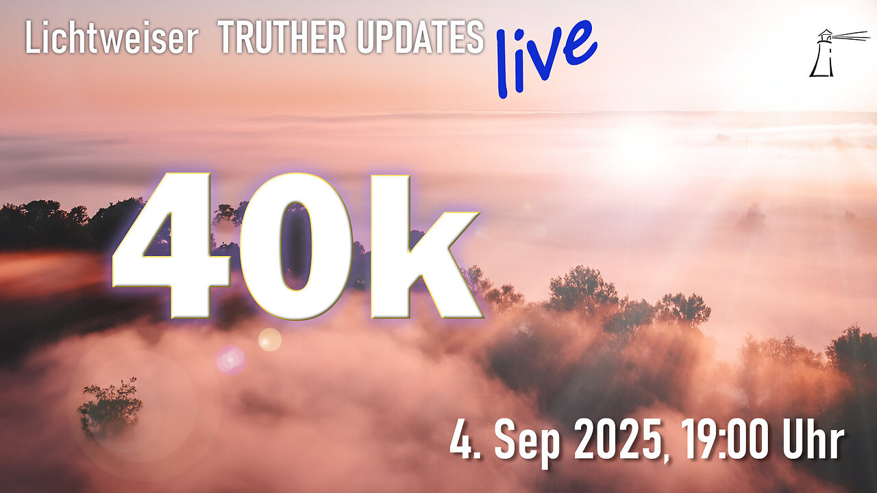 🕖 TRUTHER UPDATES live vom 04.09.2025 📽💥✨