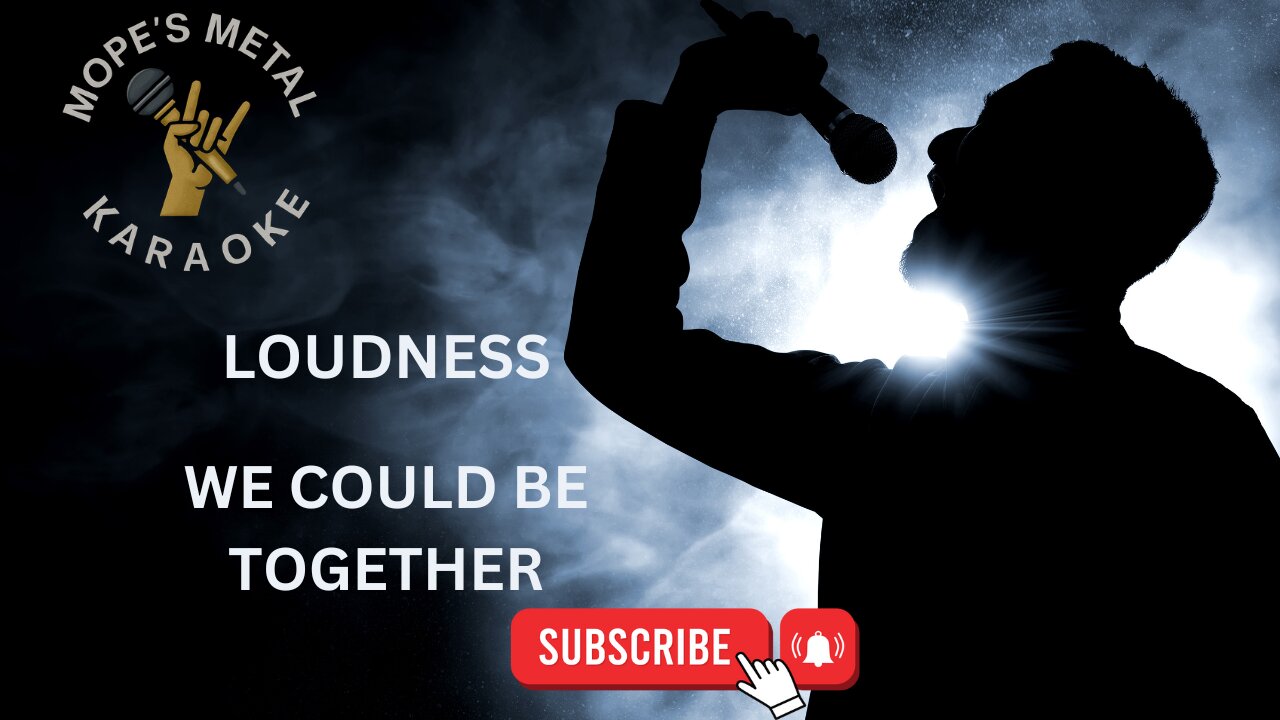 Loudness - We Could Be Together Karaoke