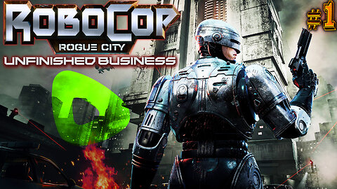🚨 Robocop: Unfinished Business ( DLC ) 🚨 || Serve the Public Trust || Part 1