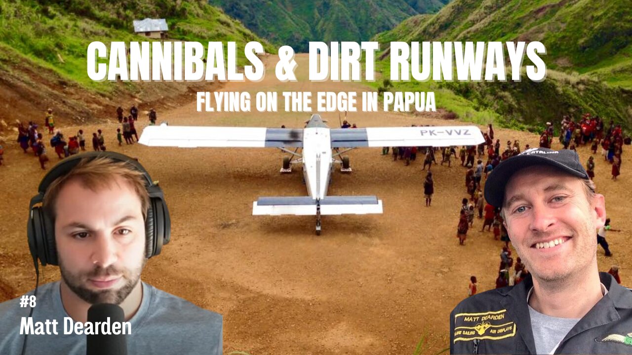 Cannibals & Dirt Runways: Flying on the Edge in Papua