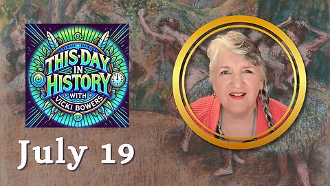 July 19 This Day in History