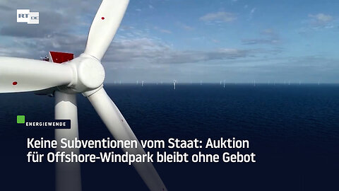 Keine Subventionen vom Staat: Auktion für Offshore-Windpark bleibt ohne Gebot