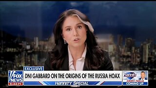 DNI Gabbard: Russia Hoax Accountability Has To Take Place!