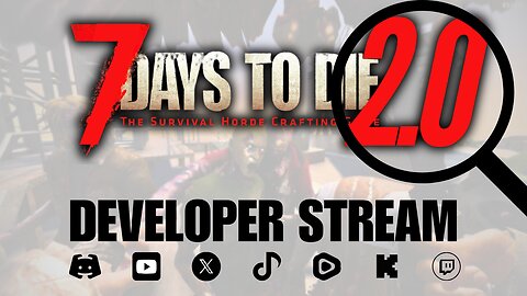 7 Days to Die 2.0 DEVELOPER CO-STREAM