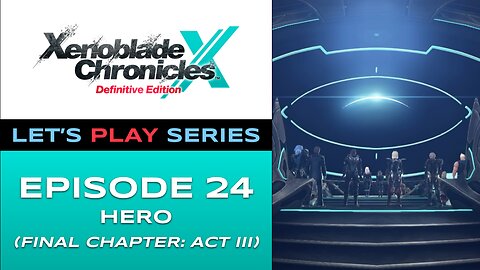 Xenoblade Chronicles X (Switch) - Episode 24 - Let’s Play Series - Full Gameplay