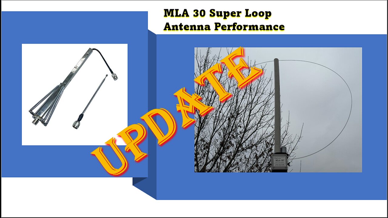 Update MLA 30 Super Loop Antenna Performance