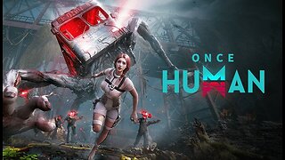 - Once Human- Lets Build Our Base !!
