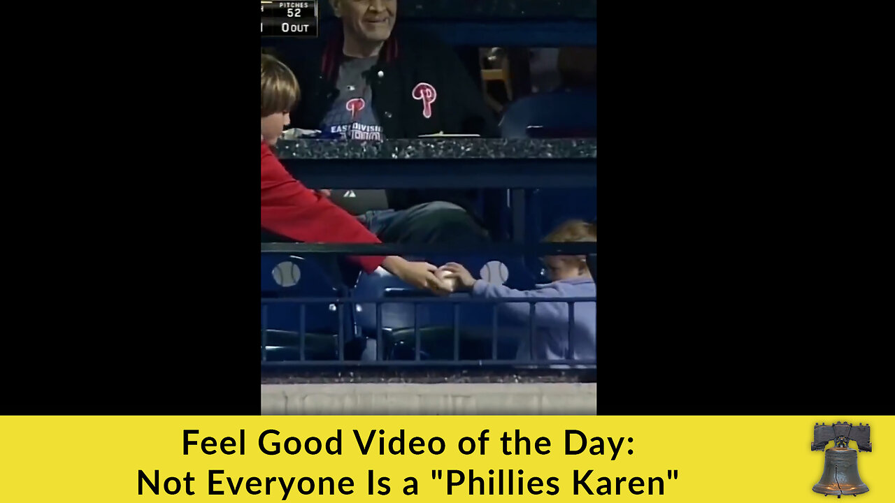 Feel Good Video of the Day: Not Everyone Is a "Phillies Karen"