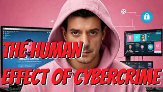 The Human Impact of Cybercrime: The Stories No One Tells