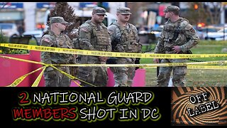 2 National Guard Troops Shot IN DC. 1 Dead 1 In Critical Condition