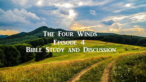 The Four Winds Episode 4 Bible Discussion and Teaching Podcast (2013) Retro