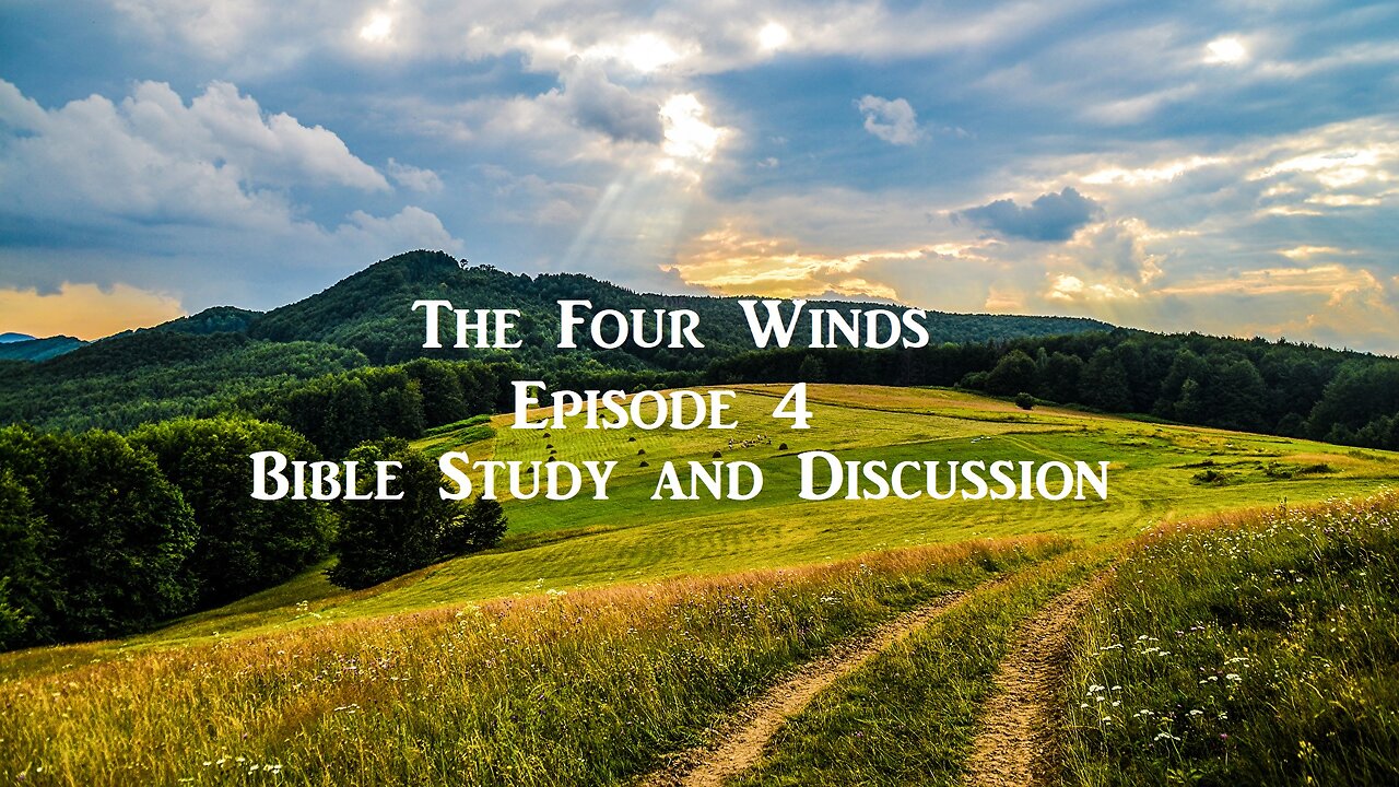 The Four Winds Episode 4 Bible Discussion and Teaching Podcast (2013) Retro
