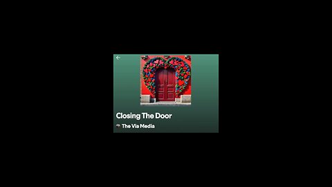 "Closing The Door" by: The Via Media